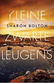 Recensie Kleine Zwarte Leugens Sharon Bolton Only By Me Boeken Thrillers Boeken Om Te Lezen