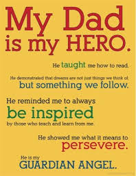 Cherish Every Moment For Your Loved Ones May Disappear Before You Know It Fathers Dad Inspiration My Dad My Hero Dad Quotes My Hero Essay