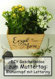 Geschenkideee Zum Muttertag Blumentopf Mit Handlettering Diy Geschenke Muttertag Geschenkideen Diy Geschenkideen