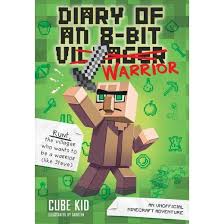 Diary Of An 8 Bit Warrior By Cube Kid Hardcover Adventure Book Noob Online Books For Kids