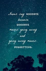 Never Say Goodbye Peter Pan Quotes Neverland Quotes Peter Pan Peter Pan Quotes Goodbye Quotes Inspirational Quotes
