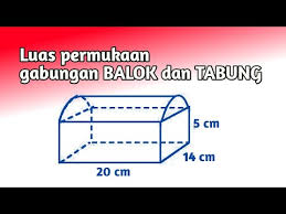 Bangun ruang adalah sebuah bangun tiga dimensi yang mempunyai volume atau isi. Luas Permukaan Gabungan Tabung Dengan Balok Youtube