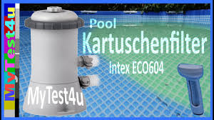 Pool Intex Kartuschenfilter Eco 604g Youtube