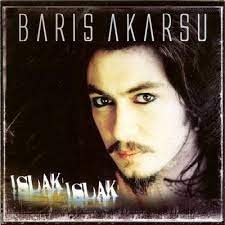 Ayrılık zamansız gelir (2007), düşmeden bulutlarda koşmam gerek (2006), islak islak (2004). Islak Islak Baris Akarsu Amazon De Musik
