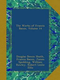Bei seinen studien zum thema kritik hat er. Pdf The Works Of Francis Bacon Volume 14 Download Austyndarby