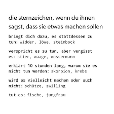 Die weltoffene, beinahe verrückte art des schützen und das bis ins detail durchorganisierte und vernünftige universum des steinbocks. Wie Die Sternzeichen Reagieren Wenn Man Sagt Dass Sie Etwas Machen Sollen Vielleicht Vielleicht Xd Sternzeichen Sternzeichen Lustig Sterne