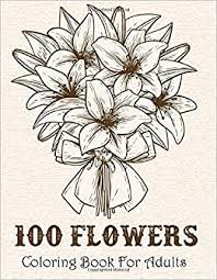 Stress relieving coloring pages for adults. 100 Flowers Coloring Book For Adults Flowers And Plants Coloring Pages Easy Adult Coloring Book For Stress Relief And Relaxation Amazon De Coloring Andrey Fremdsprachige Bucher