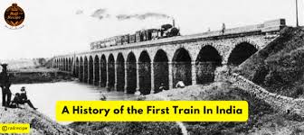 History of the First Train In India ...