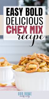 Check spelling or type a new query. Easy Bold Homemade Chex Mix Recipe Our Home Made Easy