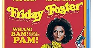 Film Intuition: Review Database: Olive Films Blu-ray Review: Friday Foster  (1975)