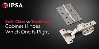 Soft-Close vs Traditional Cabinet Hinge: Which One Is Right