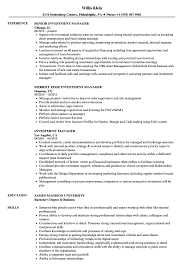 Client's range from individuals, businesses, government organizations, financial bodies, insurance firms, etc. Investment Manager Resume Samples Velvet Jobs
