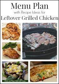 What can i do with leftover grilled chicken. Menu Plan With Recipes For Leftover Grilled Chicken