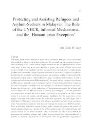 Your web browser atka not enabled for javascript. Pdf Protecting And Assisting Refugees In Malaysia The Role Of The Unhcr Informal Mechanisms And The Humanitarian Exception Jera Lego Academia Edu