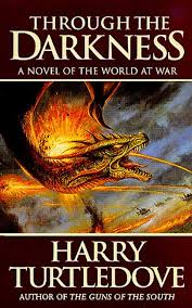 Worldwar introduces aliens into world war ii and ultimately distorts the conflict into something far more perilous. The Darkness Series By Harry Turtledove The Unapologetic Nerd