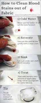 To get the blood off of your sheet, grab a bowl and place the stained area in it. Upholstery Cleaning Tips 4 Steps To Get Blood Stains Out Of Fabric Naturalupholstery Com