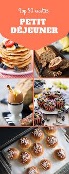 20 Recettes Pour Un Petit Dejeuner Gourmand Recette De Petit Dejeuner Petit Dejeuner Recette