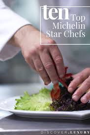 The michelin star represents exquisite dining quality, and thus restaurants around the world dream of gaining this star status. Top 10 Michelin Star Chefs Discover Luxury