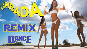 Lambada Remix Dance Youtube Tancevalnye Video Luchshie Pesni Muzyka