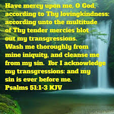 According unto the multitude of thy tender mercies blot out my transgressions. Verse4today Psalms 51 1 3 Kjv Sapphire Throne Media Facebook