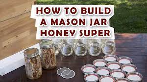 Check spelling or type a new query. How To Build A Mason Jar Honey Super Youtube