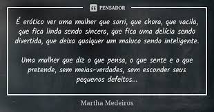 E Erotico Ver Uma Mulher Que Sorri Martha Medeiros