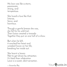 Hot, sexy, steamy, intelligent love quotes that you will love. His Love Was Like A Storm Quotes Writings By Anamika Raj Yourquote