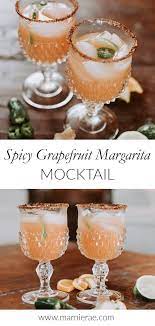 Spicy Grapefruit Margarita Marnie Rae Recipe Alcohol Free Drink Recipes Alcohol Free Drinks Sweet Drinks