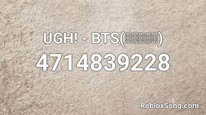 Check spelling or type a new query. Ugh Bts ë°©íƒ„ì†Œë…„ë‹¨ Roblox Id Roblox Music Codes