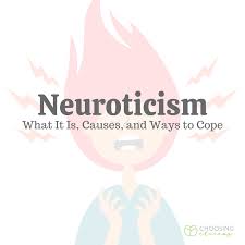 Neuroticism: What It Is, Causes, & Ways To Cope - Choosing Therapy