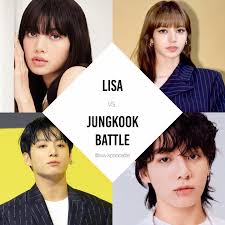 LISA vs. JUNGKOOK BATTLE Requested by @19_lm_owns_jk_97 & Anonymous [ ]  Lisa [ ] Jungkook SHORT RULES: 🌙 VOTE: click the ❤️ or double tap