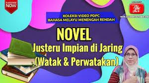 Watak dan perwatakan novel justeru impian di jaring. Watak Perwatakan Novel Justeru Impian Di Jaring Youtube