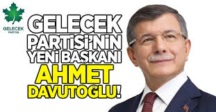 Gelecek partisi, gp) is a political party in turkey formed by former prime minister ahmet davutoğlu. Gelecek Partisi Nin Yeni Baskani Ahmet Davutoglu