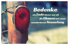 Bedenke Ein Ende Bietet Uns Oft Die Chance Auf Einen
