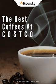 The Best Coffees To Buy From Costco In 2021 For The Money In 2021 Coffee Recipes Best Coffee Gourmet Coffee