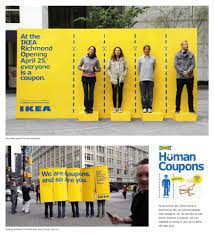 Ikea Human Coupon Advertising Campaign Very Creative Indeed Interactive Advertising Guerilla Marketing Experiential Marketing Events