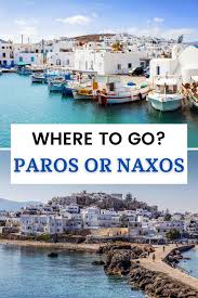 Naxos Vs Paros: Which Island Is Best For You?