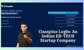 Classplus Login: An Indian ED-TECH Startup Company - Magazines Pro