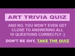 Use it or lose it they say, and that is certainly true when it. Trivia Quiz About Art Youtube