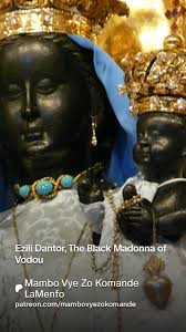 Ezili Dantor, The Black Madonna of Vodou