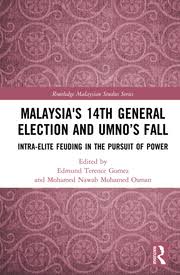 Image captiondawn of a new political era for malaysia? Routledge Malaysian Studies Series Book Series Routledge Crc Press