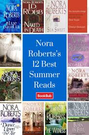 12 Of Nora Roberts S Best Summer Reads With Images Nora Roberts Books Romances Romance Books Worth Reading Nora Roberts Books