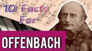 10 Fascinating Facts About the Life of Jacques Offenbach