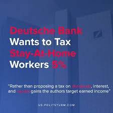 Einfaches banking, innovative app und persönliche beratung. Deutsche Bank Wants To Tax Stay At Home Workers Album On Imgur