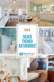 Granted, some of the ideas on this list take things a little far but if you want to get creative and outdoorsy in your own bathroom. 101 Beach Themed Bathroom Ideas Beachfront Decor Beach Theme Bathroom Beach Bathroom Decor Coastal Bathroom Design