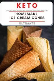 Extra Crispy Homemade Sugar Free Keto Ice Cream Cones You Are Going To Need Of All Of The Low Carb Ice In 2021 Keto Ice Cream Low Carb Ice Cream Gluten