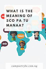 What Is The Meaning Of Sco Pa Tu Manaa Meant To Be Mana Hilarious