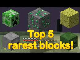 Or, to put this into official minecraft terminology: Minecraft Top 5 Rarest Blocks Youtube