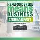 Herefordshire Means Business @ Breakfast Networking event image