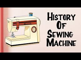 This machine was powered by a treadle and what's more, it worked! Invention Of Sewing Machine History Of Sewing Machine Educational Videos For Kids Youtube